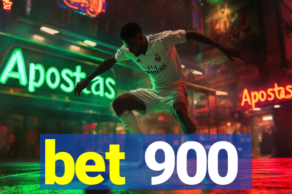 bet 900